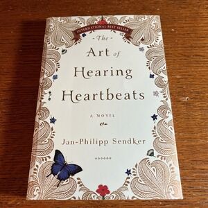 Art of Hearing Heartbeats : A Novel by Jan-Philipp Sendker (2012) Paperback